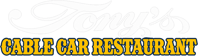 Tony’s Cable Car Restaurant